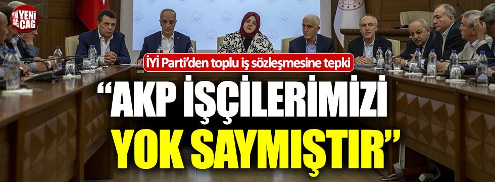 İYİ Parti'den zam tepkisi: "AKP işçilerimizi yok saymıştır"