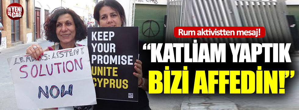 Rum aktivistten mesaj: "Katliam yaptık, bizi affedin"