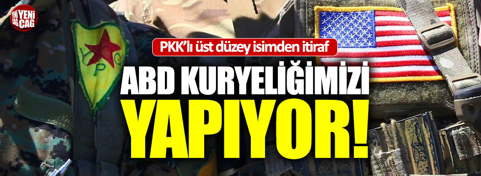 PKK’lı üst düzey isimden itiraf: “ABD kuryeliğimizi yapıyor”