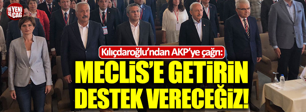 CHP lideri Kılıçdaroğlu'ndan iktidara çağrı