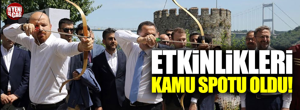 Bilal Erdoğan'ın etkinliği kamu spotu oldu