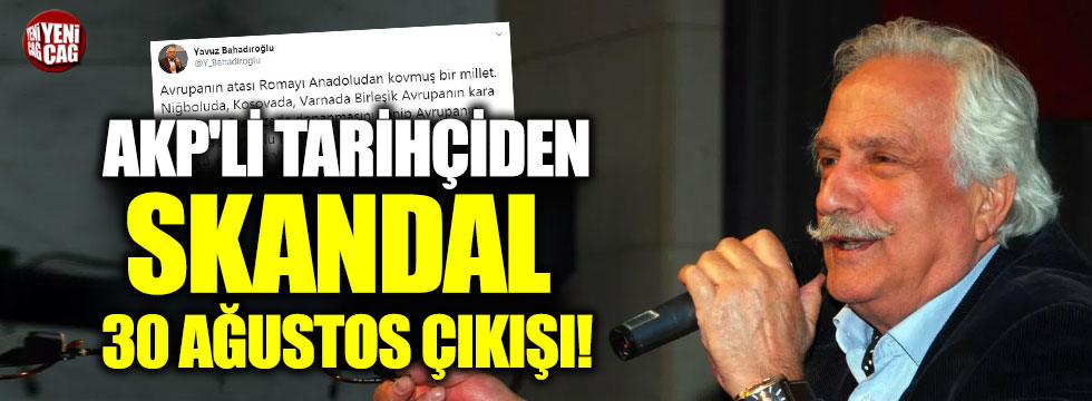 AKP'li tarihçiden skandal 30 Ağustos çıkışı!