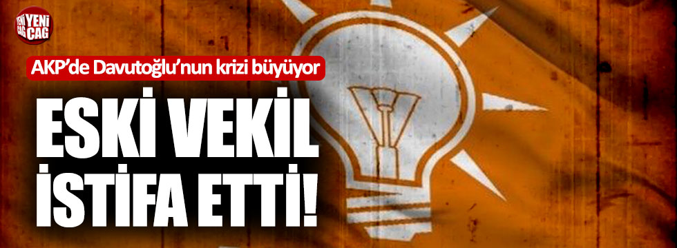 AKP'de Davutoğlu krizi büyüyor: Eski vekilden tepki istifası