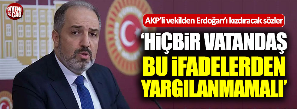 AKP'li Mustafa Yeneroğlu: "Hiçbir vatandaş bu ifadelerden yargılanmamalı"