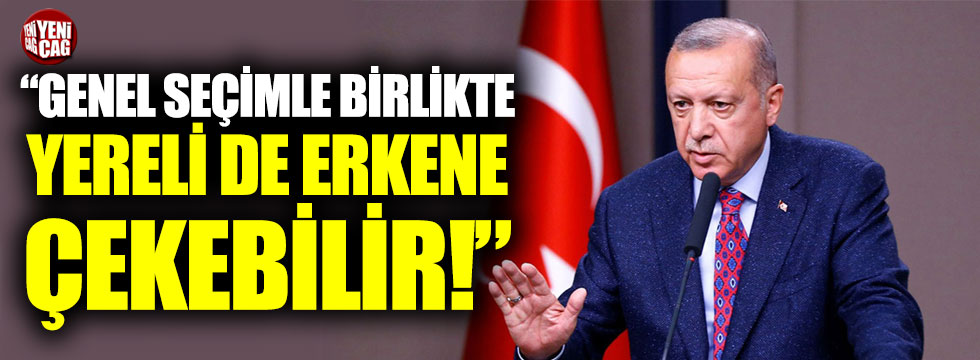 Mustafa Balbay: “Erdoğan, genel seçimle birlikte yereli de erkene çekebilir”