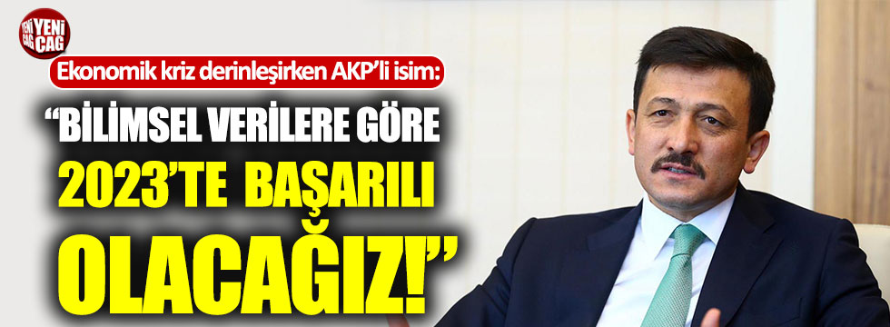 AKP'li Hamza Dağ'dan 2023 çıkışı!
