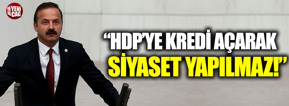 "HDP krediler açarak siyaset yapılmaz"