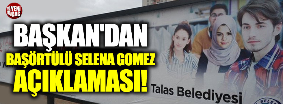 Başkan'dan "Başörtülü Selena Gomez" açıklaması