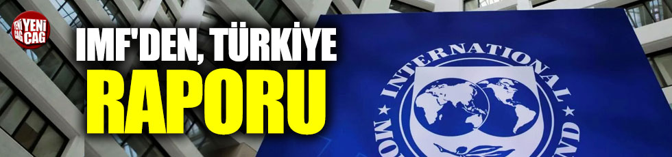 IMF'den Türkiye raporu