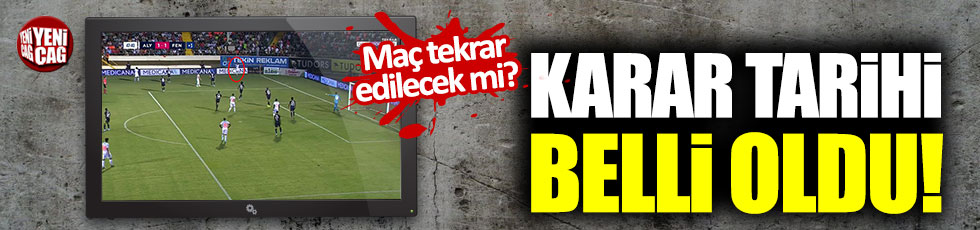Alanyaspor - Fenerbahçe maçı tekrar edilecek mi?