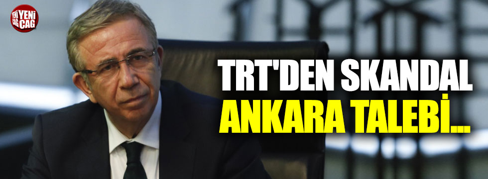 TRT'den skandal Ankara talebi!