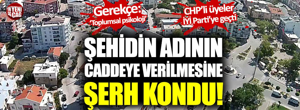 Şehidin adına şerh koydular: CHP’li üyeler İYİ Parti’ye geçti!