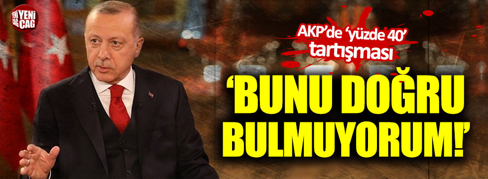 AKP'de 'Yüzde 40' tartışması