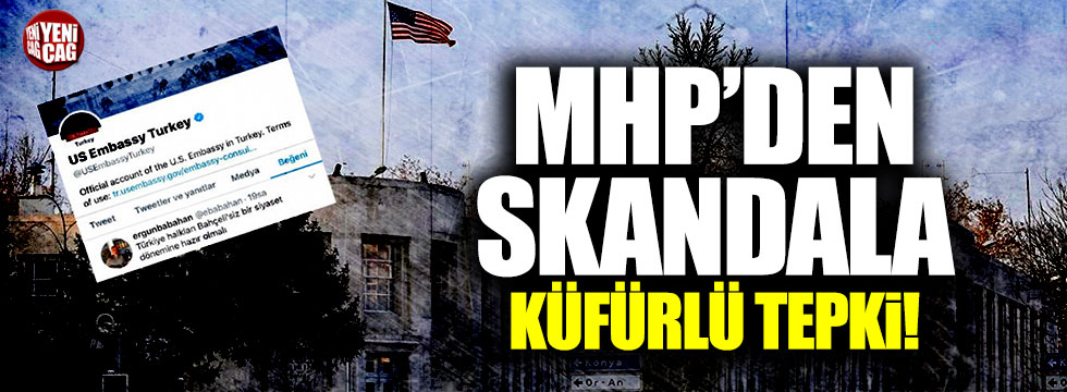 MHP İstanbul İl Başkanı Gür'den ABD Büyükelçiliği'ne tepki