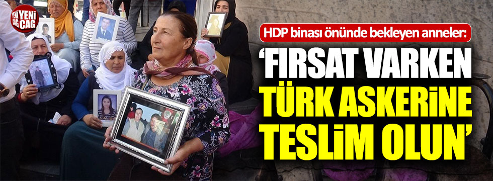 HDP binası önünde bekleyen anneler: "Türk askerine teslim olun"