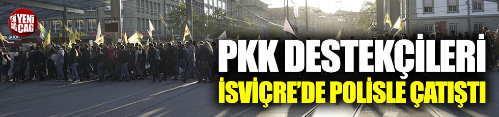YPG/PKK yandaşları İsviçre'de polisle çatıştı