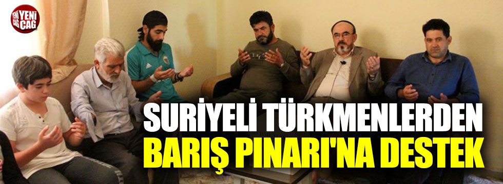 Suriyeli Türkmenlerden Barış Pınarı'na destek