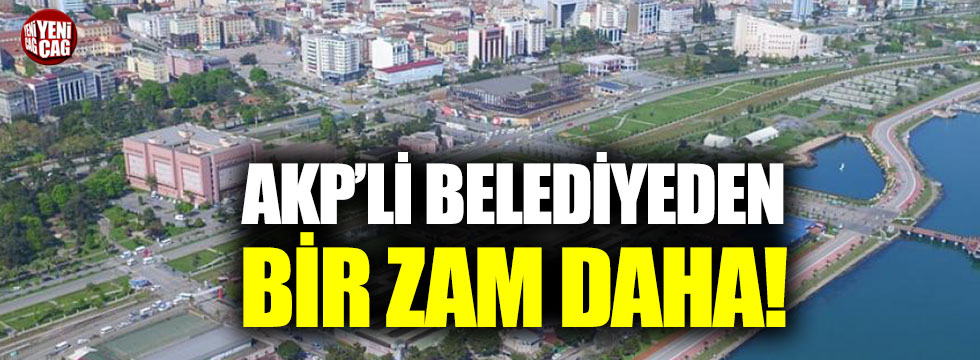 AKP’li belediyeden bir zam daha!