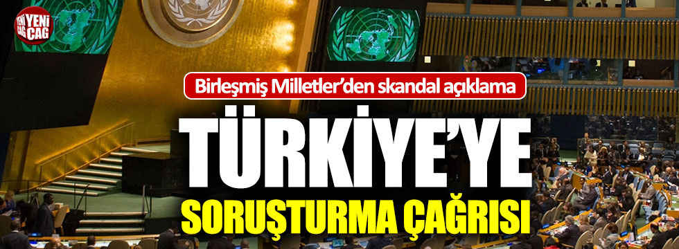 BM’den skandal Türkiye açıklaması