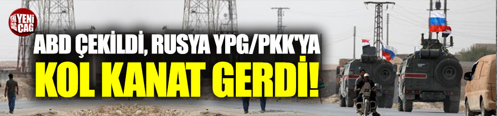 ABD çekildi, Rusya YPG/PKK'ya kol kanat gerdi