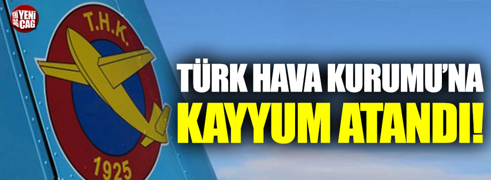 Türk Hava Kurumu'na kayyum atandı!
