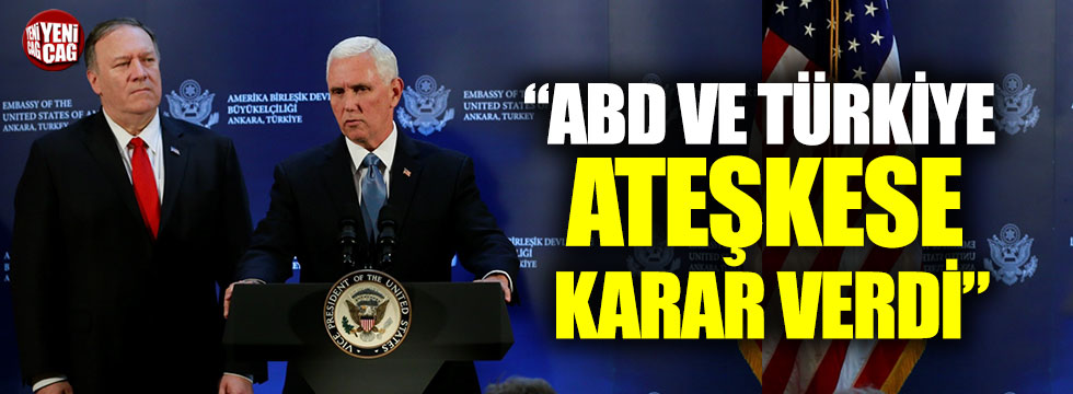 Pence: “ABD ve Türkiye Suriye’de ateşkese karar verdi”