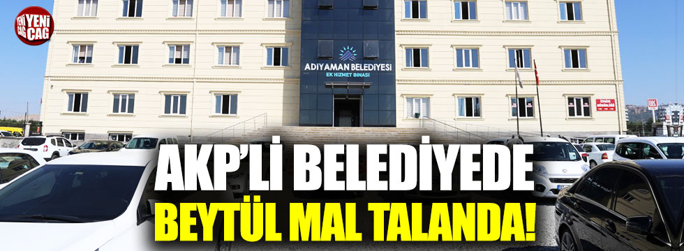 AKP'li belediyede beytül mal talanda!