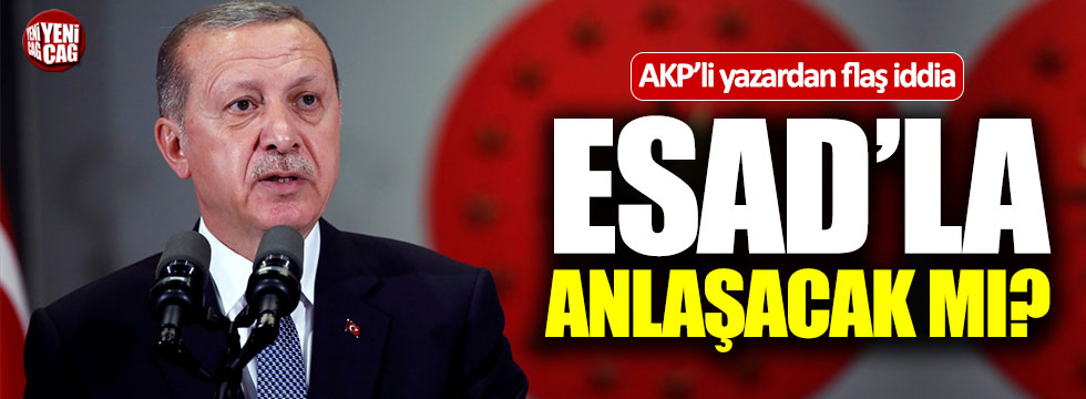 Tayyip Erdoğan Esad ile anlaşacak mı?