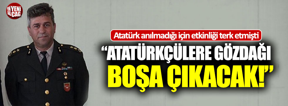 Albay İrevül: “Atatürkçülere gözdağı boşa çıkacak”