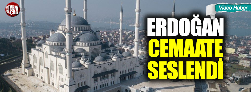 Erdoğan camide cemaate seslendi