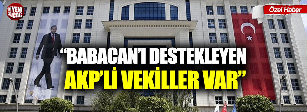 “Ali Babacan’ı destekleyen AK Parti milletvekilleri var”