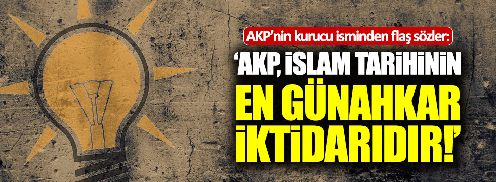 Abdüllatif Şener: "AKP, İslam tarihinin en günahkar iktidarıdır"