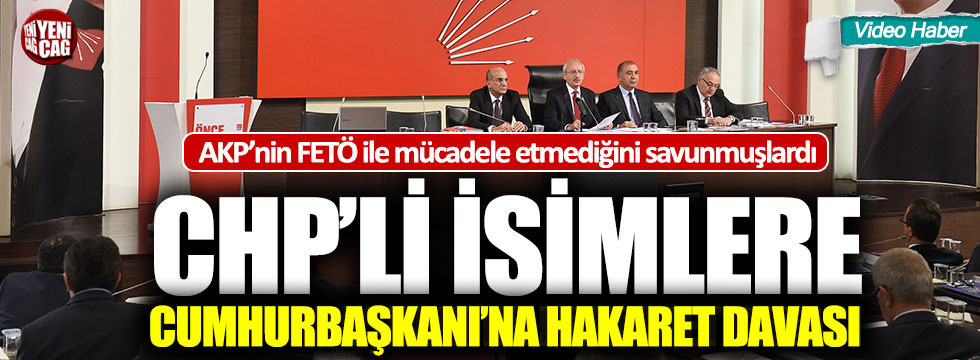 CHP Parti Meclisi üyelerine Cumhurbaşkanı’na hakaret davası