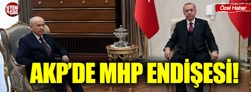 AKP'de MHP endişesi!