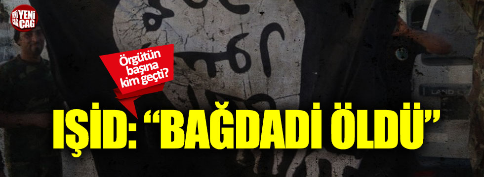 IŞİD: "Bağdadi öldü"