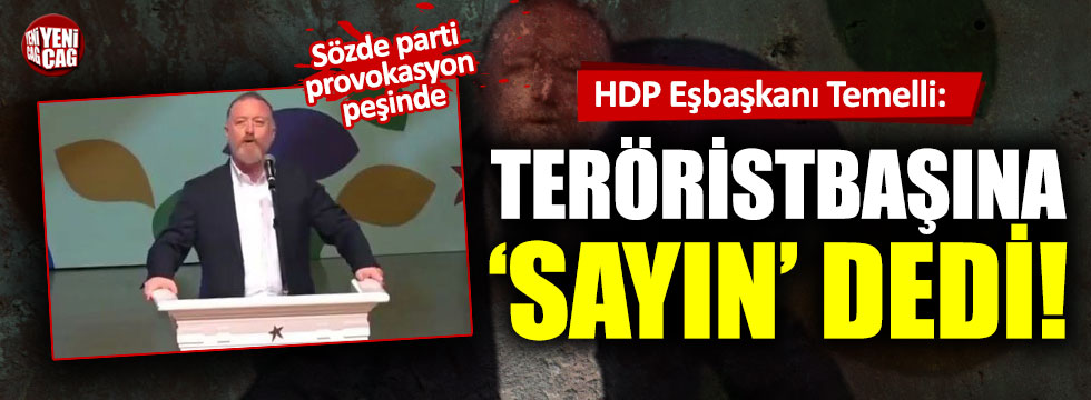 HDP'li Sezai Temelli, teröristbaşı Öcalan'a 'sayın' dedi!