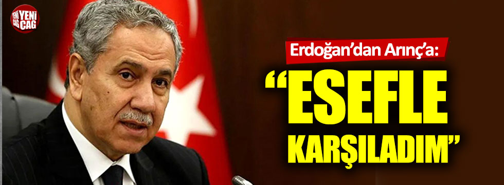 Cumhurbaşkanı Erdoğan'dan Bülent Arınç'a: Esefle karşıladım