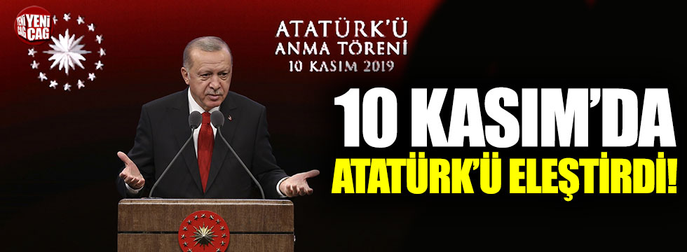 Erdoğan, 10 Kasım'da harf inkılabını eleştirdi