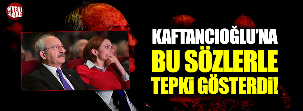 Kemal Kılıçdaroğlu'ndan Canan Kaftancıoğlu'na tepki