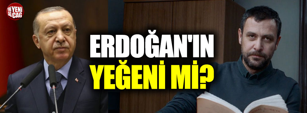 Nejat İşler, Recep Tayyip Erdoğan'ın yeğeni mi?