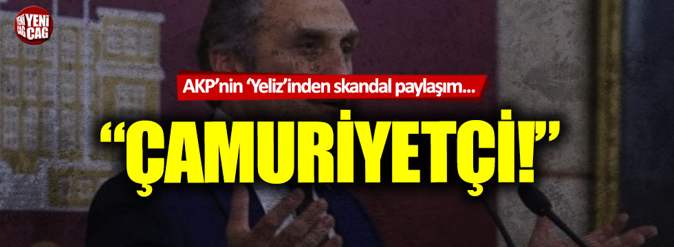 AKP'li Ahmet Hamdi Çamlı'dan skandal paylaşım