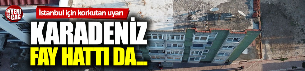 İstanbul için korkutan fay hattı uyarısı