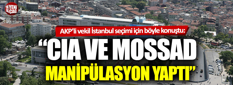 Ahmet Hamdi Çamlı: “İstanbul’da CIA ve Mossad, manipülasyon yaptı”