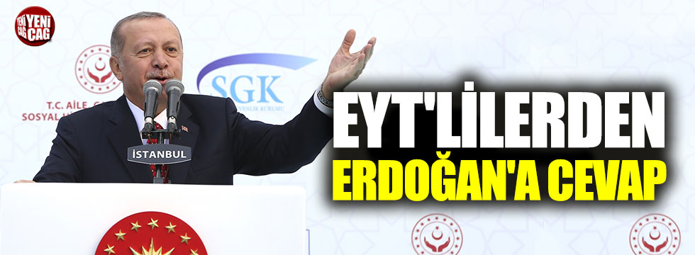 EYT'lilerden Erdoğan'a cevap