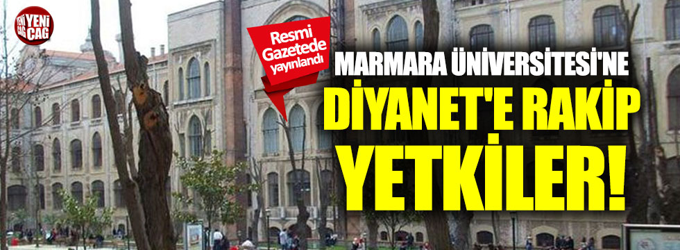 Marmara Üniversitesi'ne Diyanet'e rakip yetkiler