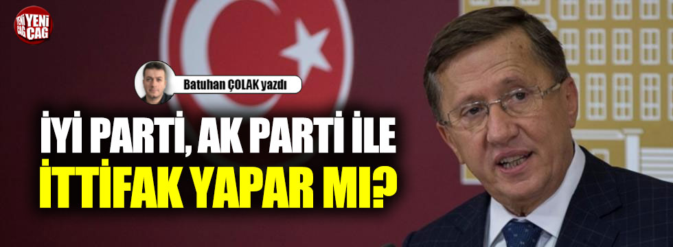 İYİ Parti, AK Parti ile ittifak yapar mı?