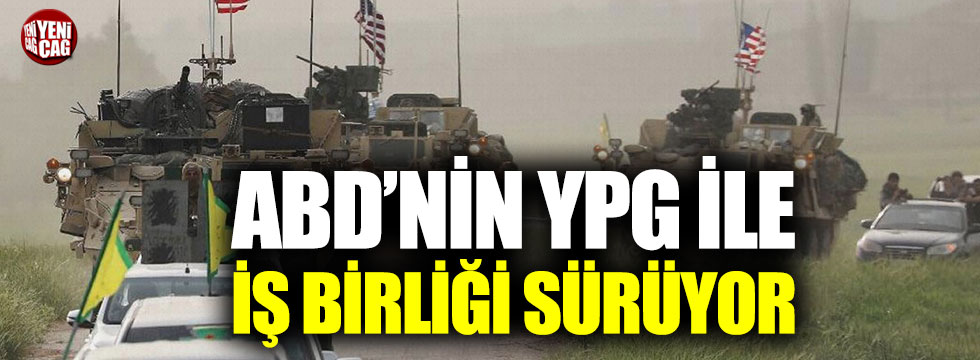 ABD’nin YPG’li teröristlerle iş birliği sürüyor!