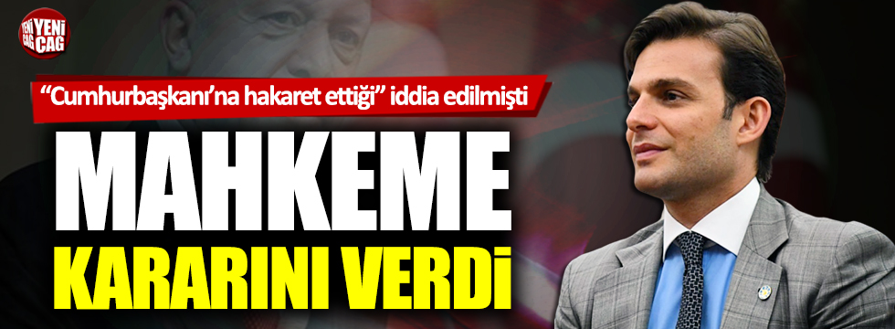 İYİ Partili Mehmet Aslan'a "Cumhurbaşkanı'na hakaret" davasından beraat