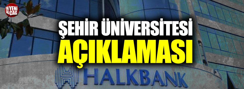 Halkbank’tan İstanbul Şehir Üniversitesi açıklaması