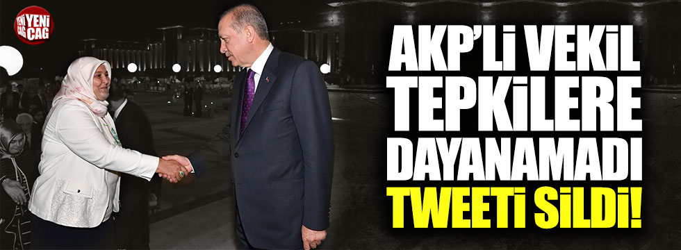 AKP'li Habibe Öçal tepkilere dayanamayarak tweetini sildi